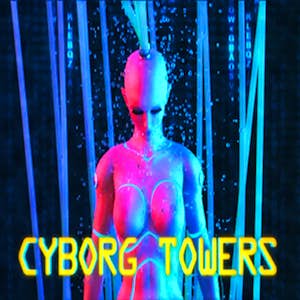 Cyborg Towers Thumbnail