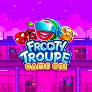Frooty Troupe - Game On! Thumbnail