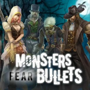 Monsters Fear Bullets Thumbnail
