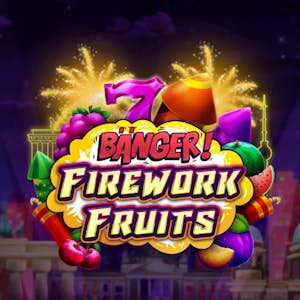 Banger! Firework Fruits Thumbnail